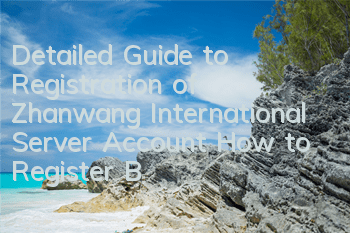 Detailed Guide to Registration of Zhanwang International Server Account (How to Register Blizzard Zhanwang International Server)