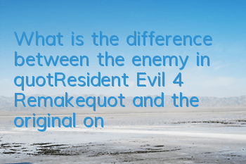 What is the difference between the enemy in 