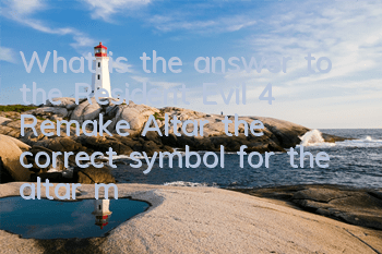 What is the answer to the Resident Evil 4 Remake Altar (the correct symbol for the altar mural)