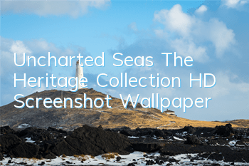 Uncharted Seas: The Heritage Collection HD Screenshot Wallpaper