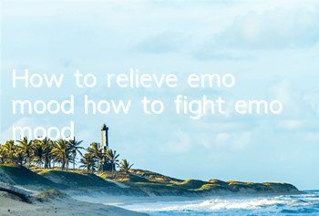 How to relieve emo mood (how to fight emo mood)