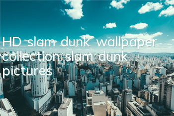 HD slam dunk wallpaper collection (slam dunk pictures)