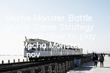 Mecha Monster Battle Mobile Game Strategy Comment (How to play the Mecha Monster Field novice)