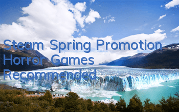 Steam Spring Promotion Horror Games Recommended