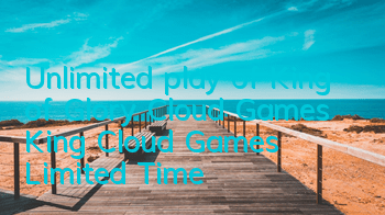 Unlimited play of King of Glory Cloud Games (King Cloud Games Limited Time)