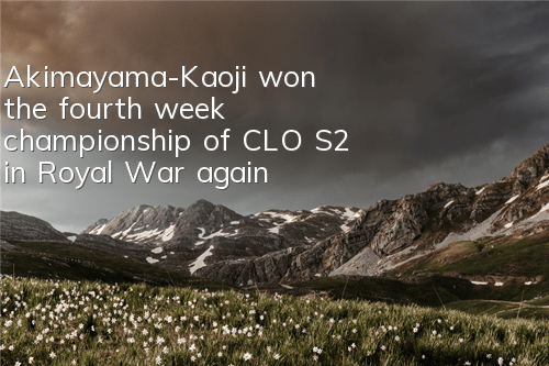 Akimayama-Kaoji won the fourth week championship of CLO S2 in 