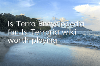 Is Terra Encyclopedia fun (Is Terraria wiki worth playing)