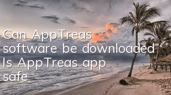 Can AppTrea’s software be downloaded (Is AppTrea’s app safe?)
