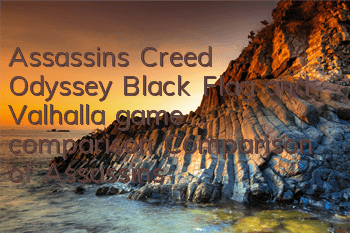 Assassin's Creed Odyssey Black Flag and Valhalla game comparison (Comparison of Assassin's Creed Odyssey and Valhalla plot gameplay)
