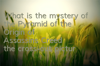 What is the mystery of the Pyramid of the Origin of Assassin's Creed (the cross-cut picture of the Pyramid of the Origin of Assassin's Creed)