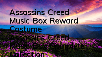Assassin's Creed Music Box Reward Costume (Assassin's Creed Music Box Complete Collection Reward)