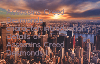 Assassin's Creed Desmond's character introduction (Details of Assassin's Creed Desmond's life)