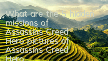 What are the 5 hidden missions of Assassin's Creed Hero (pictures of Assassin's Creed Hero's Achievement List)