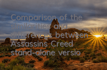 Comparison of the similarities and differences between Assassin's Creed stand-alone version and mobile game (Analysis of trial play of Assassin's Creed stand-alone version)