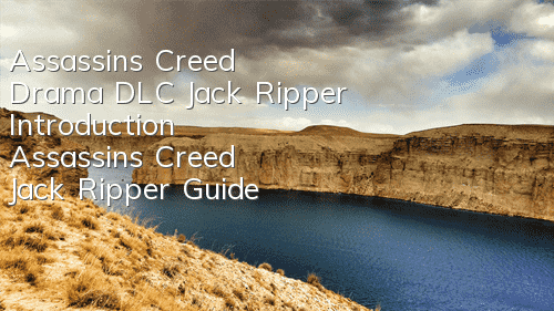Assassin's Creed Drama DLC Jack Ripper Introduction (Assassin's Creed Jack Ripper Guide)