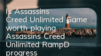 Is Assassin's Creed Unlimited Game worth playing (Assassin's Creed Unlimited R&D progress)
