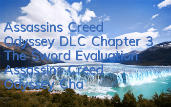 Assassin's Creed Odyssey DLC Chapter 3: The Sword Evaluation (Assassin's Creed Odyssey Chapter 3)