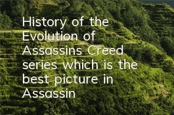 History of the Evolution of Assassin's Creed series (which is the best picture in Assassin's Creed)