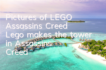 Pictures of LEGO Assassin's Creed (Lego makes the tower in Assassin's Creed)