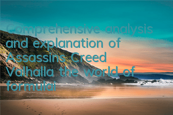 Comprehensive analysis and explanation of Assassin's Creed Valhalla (the world of formulaic development in Assassin's Creed)