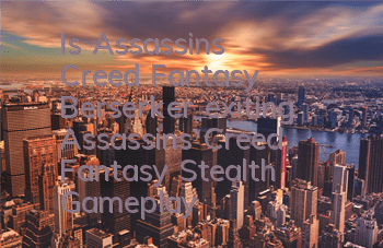 Is Assassin's Creed Fantasy Berserker exiting (Assassin's Creed Fantasy Stealth Gameplay)