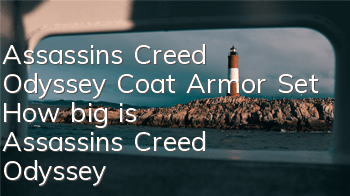 Assassin's Creed Odyssey Coat Armor Set (How big is Assassin's Creed Odyssey)