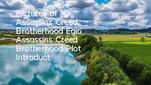 Pictures of Assassin's Creed Brotherhood Egio (Assassin's Creed Brotherhood Plot Introduction)