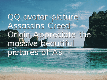 QQ avatar picture Assassin's Creed Origin (Appreciate the massive beautiful pictures of Assassin's Creed)