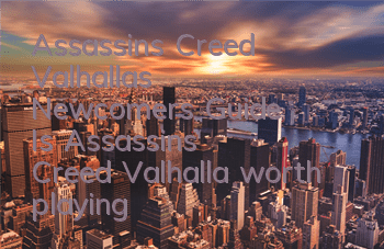 Assassin's Creed Valhalla's Newcomer's Guide (Is Assassin's Creed Valhalla worth playing)