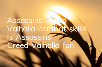 Assassin's Creed Valhalla combat skills (Is Assassin's Creed Valhalla fun?)