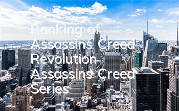 Ranking of Assassin's Creed Revolution (Assassin's Creed Series)