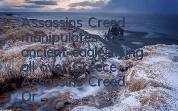 Assassin's Creed manipulates the ancient eagle flying all over Greece (Assassin's Creed Origin Hawkeye)
