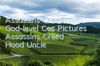 Assassin's Creed God-level Cos Pictures (Assassin's Creed Hood Uncle)