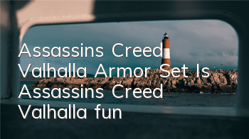 Assassin's Creed Valhalla Armor Set (Is Assassin's Creed Valhalla fun?)