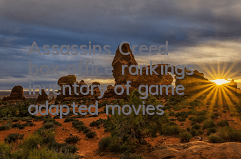 Assassin's Creed box office rankings (inventory of game adapted movies)