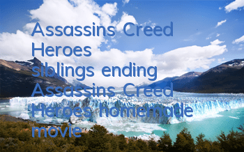 Assassin's Creed Heroes' siblings' ending (Assassin's Creed Heroes' homemade movie)