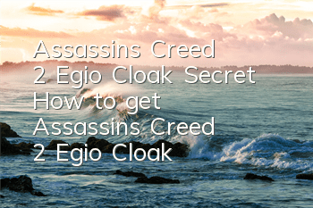 Assassin's Creed 2 Egio Cloak Secret (How to get Assassin's Creed 2 Egio Cloak)