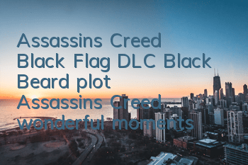 Assassin's Creed Black Flag DLC Black Beard plot (Assassin's Creed wonderful moments)