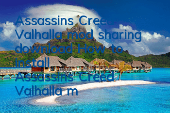 Assassin's Creed Valhalla mod sharing download (How to install Assassin's Creed Valhalla mod)