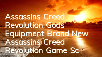 Assassin's Creed Revolution God's Equipment Brand New (Assassin's Creed Revolution Game Screen)