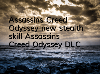 Assassin's Creed Odyssey new stealth skill (Assassin's Creed Odyssey DLC)