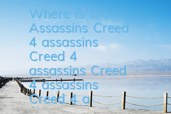 Where is the Assassin's Creed 4 assassin's Creed 4 assassin's Creed 4 assassin's Creed 4 assassin's playback?
