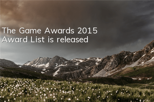 The Game Awards 2015 Award List is released