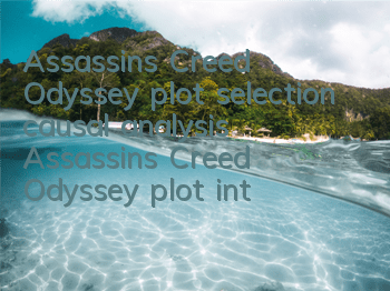 Assassin's Creed Odyssey plot selection causal analysis (Assassin's Creed Odyssey plot introduction)