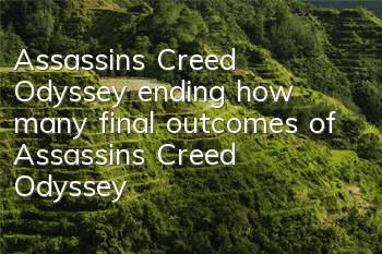 Assassin's Creed Odyssey ending (how many final outcomes of Assassin's Creed Odyssey)