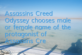 Assassin's Creed Odyssey chooses male or female (name of the protagonist of Assassin's Creed Odyssey)