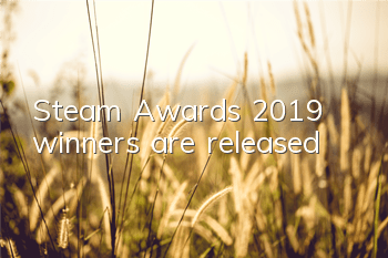 Steam Awards 2019 winners are released