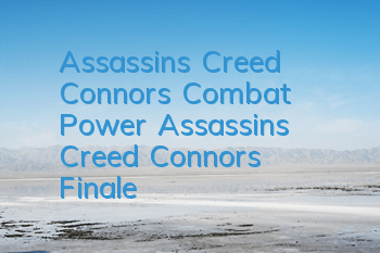 Assassin's Creed Connor's Combat Power (Assassin's Creed Connor's Finale)