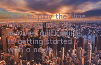 How to play the Nine Yin Scriptures 3D newbies (quick guide to getting started with a newbie)