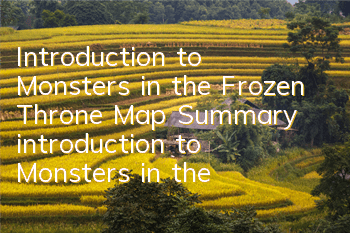Introduction to Monsters in the Frozen Throne Map (Summary introduction to Monsters in the Frozen Throne Map)